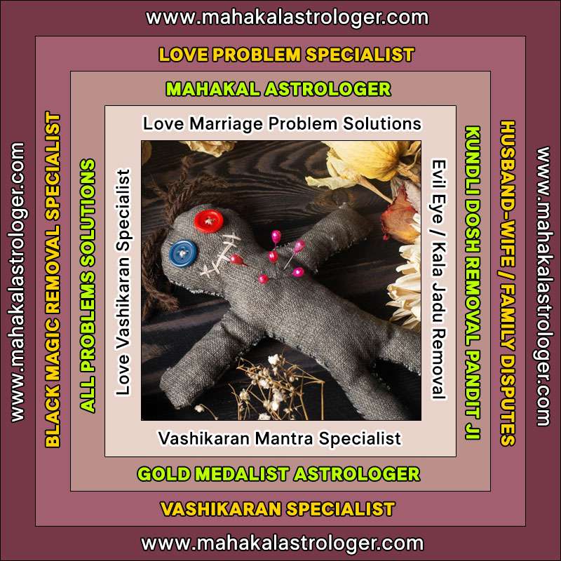 best-astrologer-love-marriage-problems-vashikaran-mantra-kala-jadu-black-magic-specialist-in-india-https-www-mahakalastrologer-com-subimage-5-2025-12-24 16:26:32